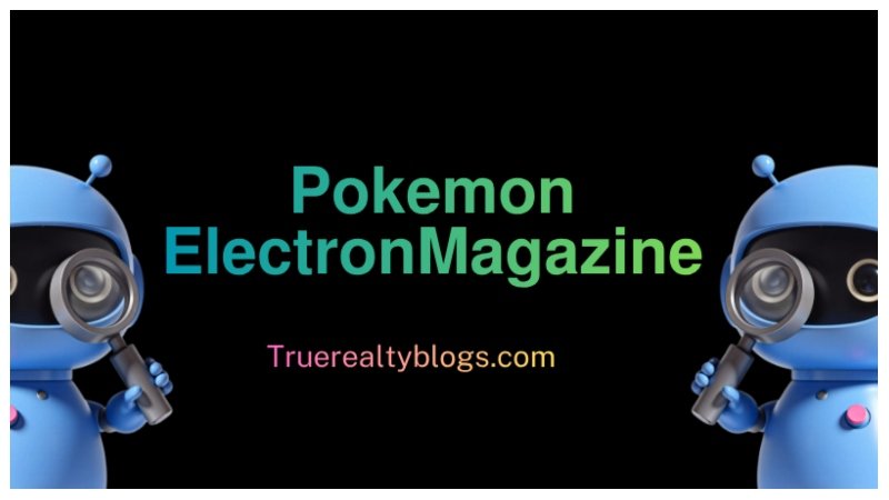 pokemon electronmagazine